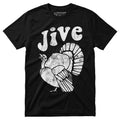 Jive Turkey - Unisex T-Shirt